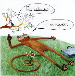 525 -Travailler dur...à se reposer.